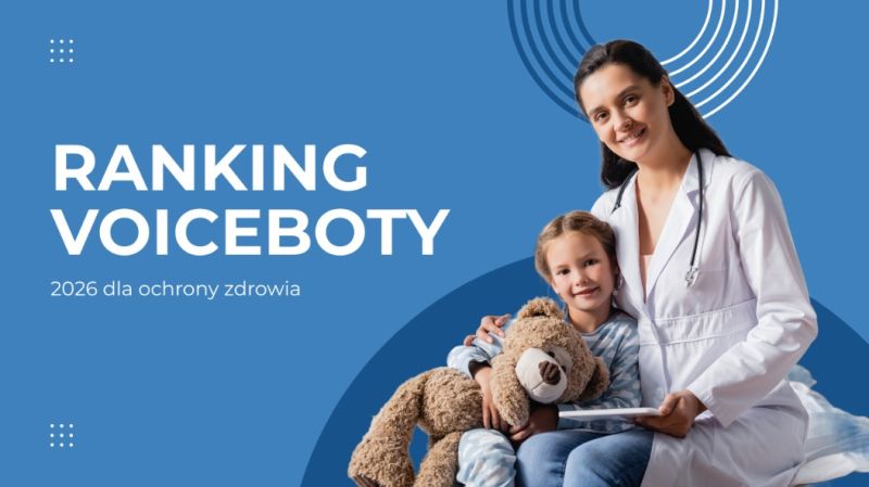 Ranking: Voiceboty dla ochrony zdrowia 2026